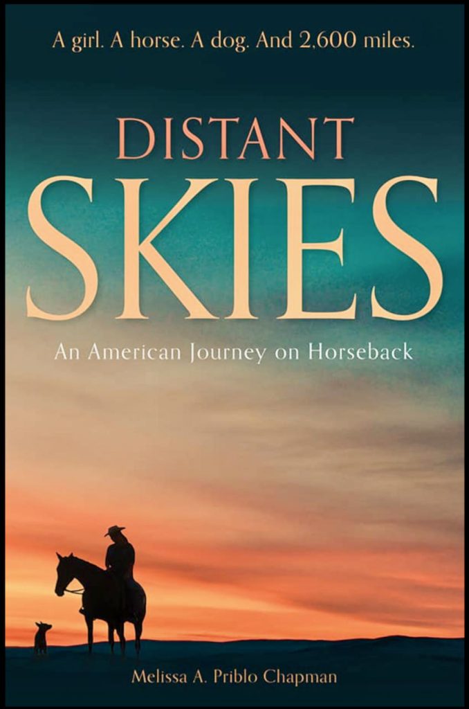 The Long Ride: Melissa Priblo Chapman Discusses Her Book “Distant Skies” (Part 2 of 2)