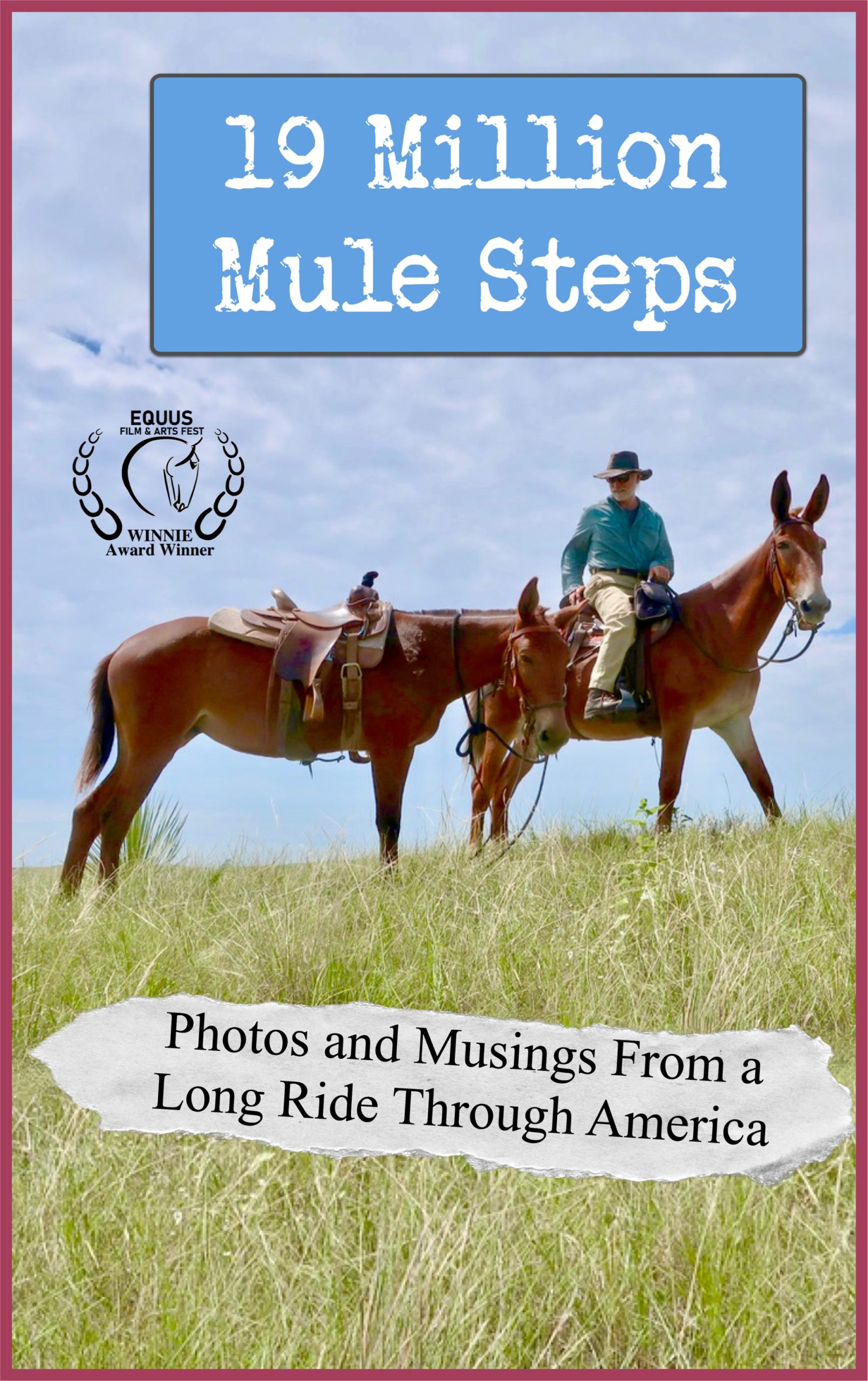 19 Million Mule Steps won the WINNIE for the Literary Nonfiction Adventure category